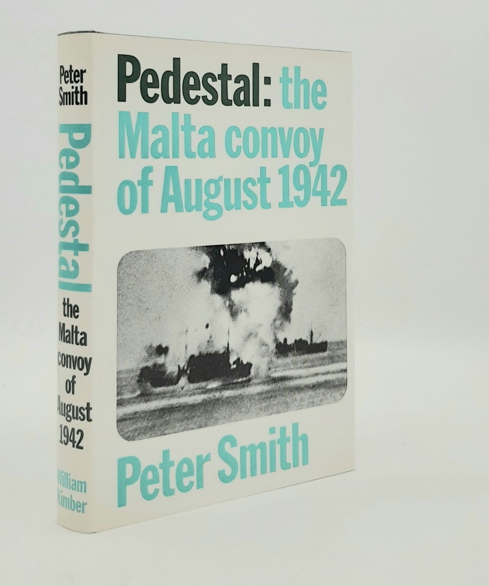 SMITH Peter C. - Pedestal the Malta Convoy of August 1942