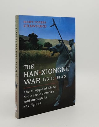 Item #180243 THE HAN XIONGNU WAR 133 BC-89 BC The Struggle of China and a Steppe Empire Told...