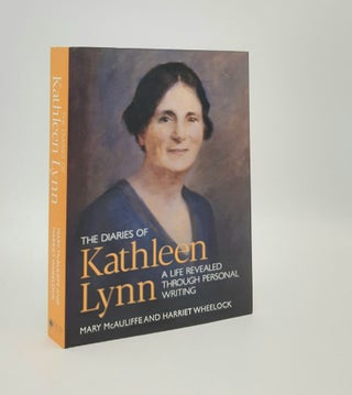 Item #180270 THE DIARIES OF KATHLEEN LYNN A Life Revealed Through Personal Writing. WHEELOCK...