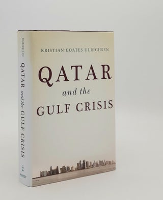 Item #180287 QATAR AND THE GULF CRISIS. ULRICHSEN Kristian Coates