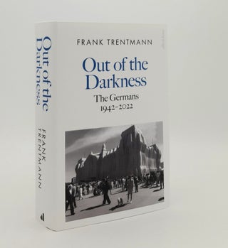 Item #180297 OUT OF THE DARKNESS The Germans 1942-2022. TRENTMANN Frank
