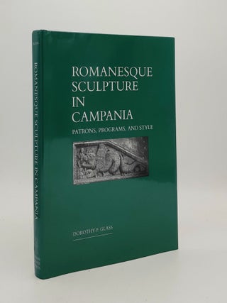 ROMANESQUE SCULPTURE IN CAMPANIA Patrons Programs and Style. GLASS Dorothy F.