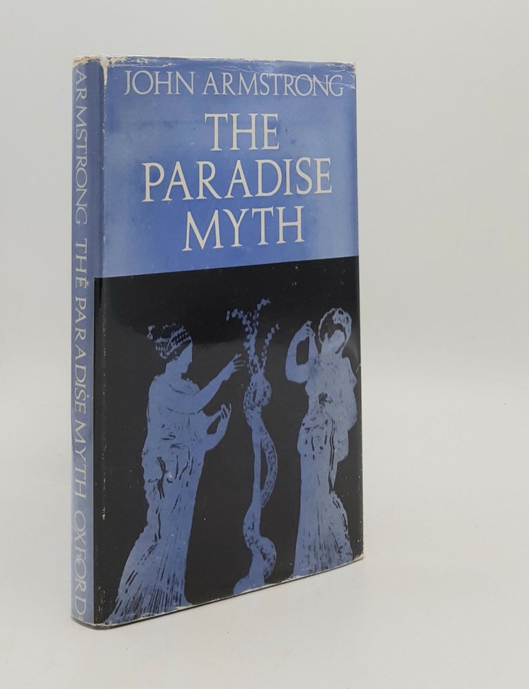 Item #180569 THE PARADISE MYTH. ARMSTRONG John.