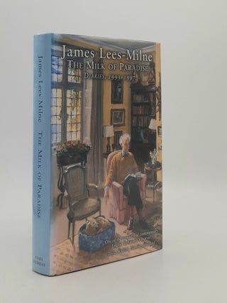 Item #180684 THE MILK OF PARADISE Diaries 1993-1997. LEES-MILNE James