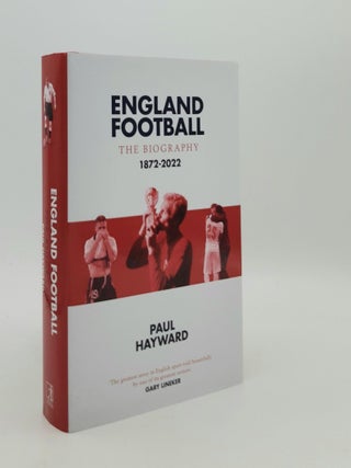 Item #180835 ENGLAND FOOTBALL The Story of the Three Lions 1872-2022. HAYWARD Paul