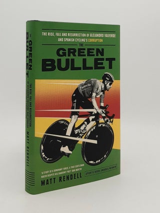 Item #180867 THE GREEN BULLET The Rise Fall and Resurrection of Alejandro Valverde and Spanish...