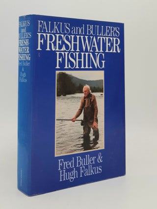 Item #181406 FALKUS AND BULLER'S FRESHWATER FISHING A Book of Tackles and Techniques with Some...