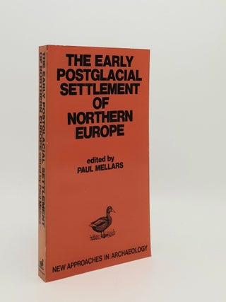Item #182105 THE EARLY POSTGLACIAL SETTLEMENT OF NORTHERN EUROPE An Ecological Perspective....