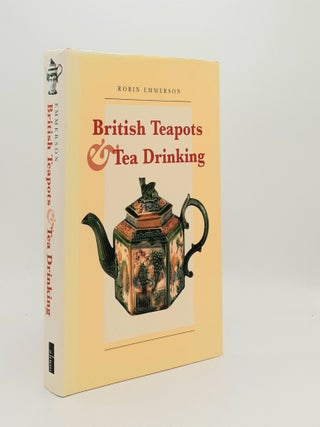 Item #182165 BRITISH TEAPOTS & TEA DRINKING 1700-1850. EMMERSON Robin