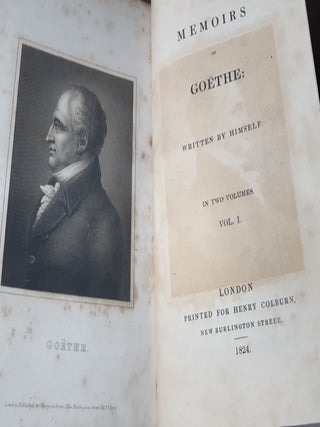 MEMOIRS OF GOETHE Written by Himself In Two Volumes.