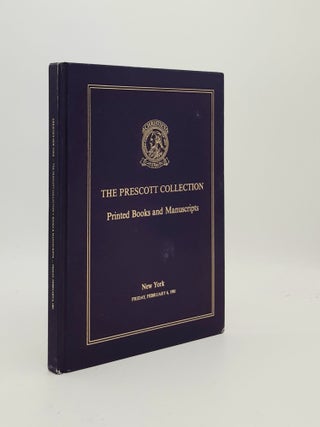 Item #182267 THE PRESCOTT COLLECTION Printed Books and Manuscripts Including an Extensive...