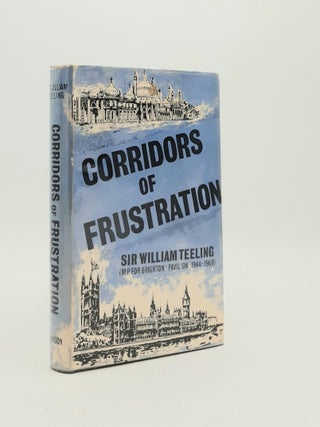 Item #182280 CORRIDORS OF FRUSTRATION. TEELING Sir William