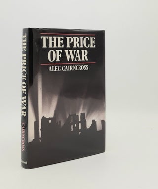 Item #182398 THE PRICE OF WAR British Policy on German Reparations 1941-1949. CAIRNCROSS Alec
