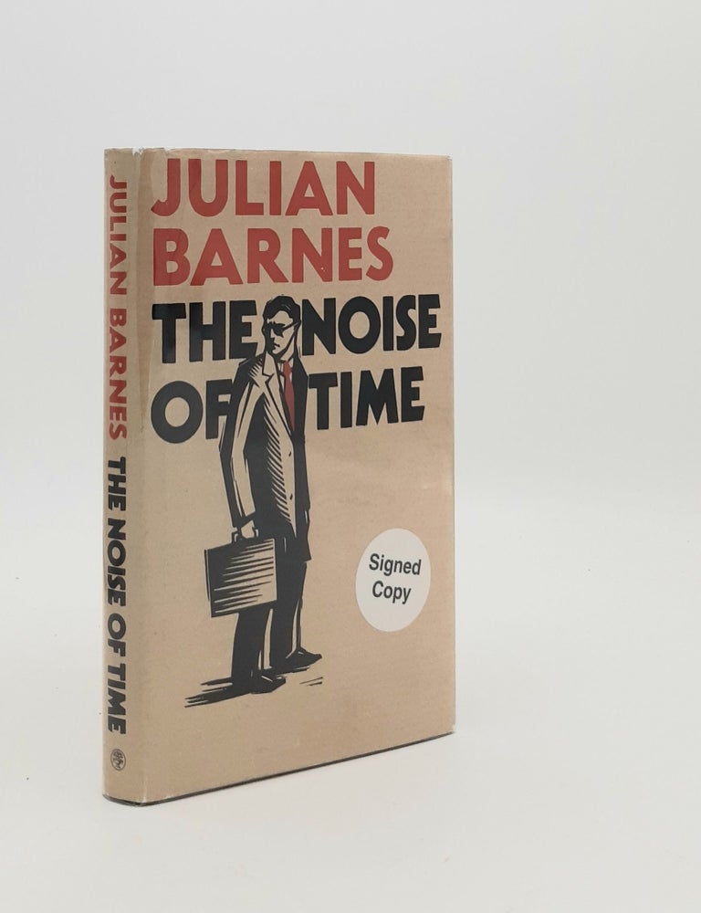 Item #182415 THE NOISE OF TIME. BARNES Julian.