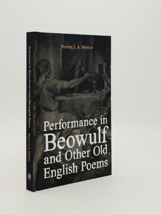 Item #182745 PERFORMANCE IN BEOWULF AND OTHER OLD ENGLISH POEMS (Anglo-Saxon Studies 45). BREEZE...
