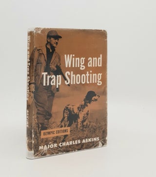 Item #182929 WING AND TRAP SHOOTING. ASKINS Charles