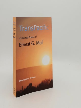 Item #182980 TRANSPACIFIC Collected Poems of Ernest G. Moll. CONTRERAS Alan L. MOLL Ernest G