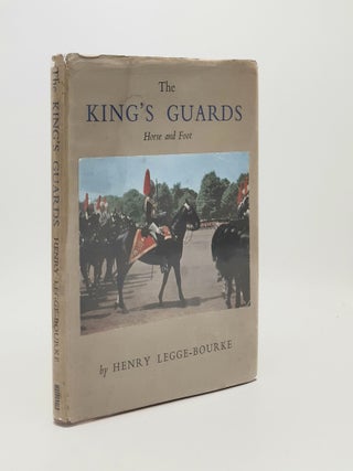 Item #183533 THE KING'S GUARDS Horse and Foot. LEGGE- BOURKE Henry