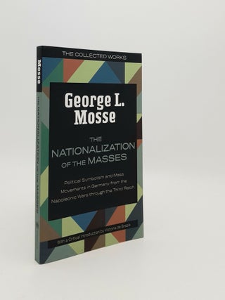 Item #183768 THE NATIONALIZATION OF THE MASSES Political Symbolism and Mass Movements in Germany...