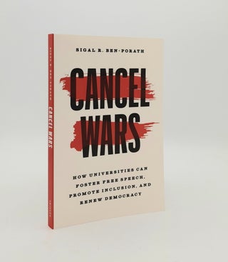 Item #183775 CANCEL WARS How Universities Can Foster Free Speech Promote Inclusion and Renew...