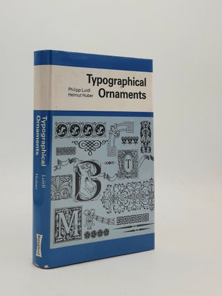 TYPOGRAPHICAL ORNAMENTS. HUBER Helmut LUIDL Philipp.