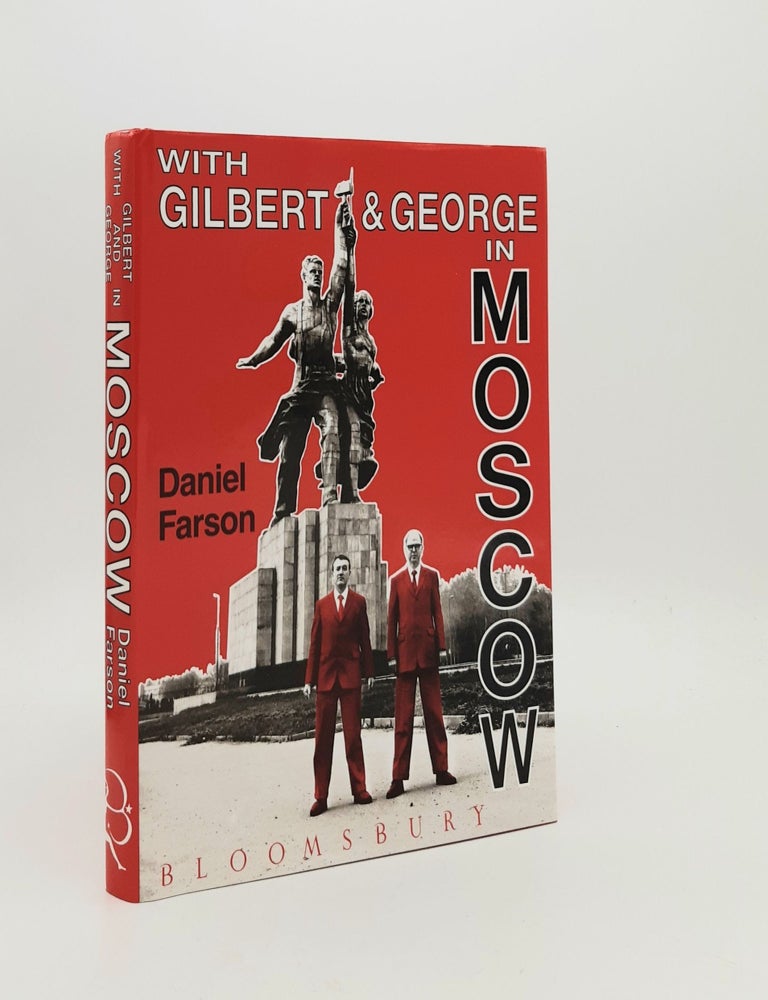 Item #184183 WITH GILBERT AND GEORGE IN MOSCOW. FARSON Daniel.