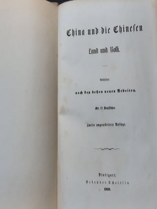 CHINA UND DIE CHINESEN Land und Volk Geschildert nach den bessten neuen Arbeiten mit 35 Stahlstichen.