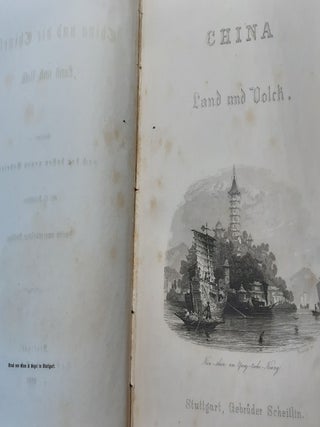 CHINA UND DIE CHINESEN Land und Volk Geschildert nach den bessten neuen Arbeiten mit 35 Stahlstichen.