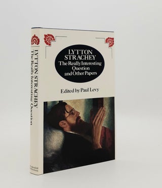 Item #184276 THE REALLY INTERESTING QUESTION And Other Papers. LEVY Paul STRACHEY Lytton