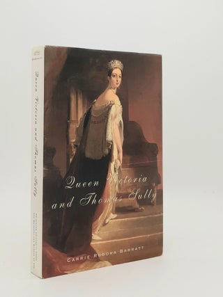 Item #184563 QUEEN VICTORIA AND THOMAS SULLY. BARRATT Carrie Rebora
