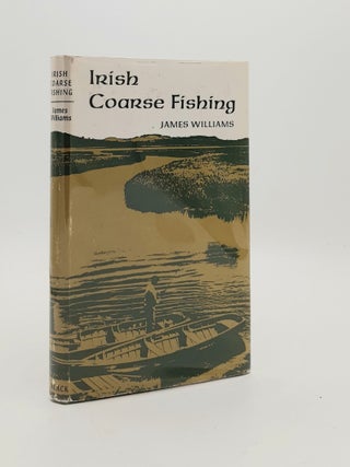 Item #184628 IRISH COARSE FISHING. WILLIAMS James