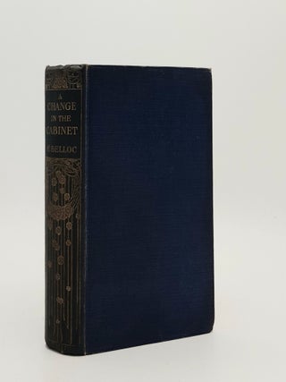 Item #184648 A CHANGE IN THE CABINET. BELLOC Hilaire