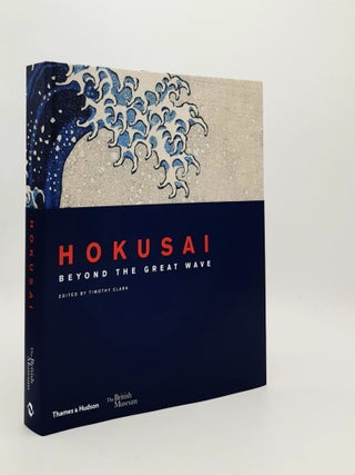 Item #184798 HOKUSAI Beyond the Great Wave. CLARK Timorthy