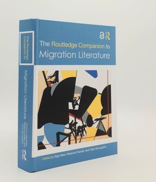 Item #184925 THE ROUTLEDGE COMPANION TO MIGRATION LITERATURE (Routledge Literature Companions)....