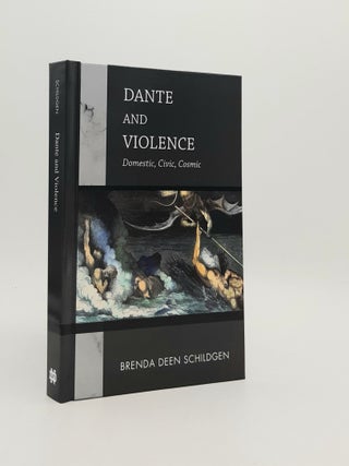 Item #184978 DANTE AND VIOLENCE Domestic, Civic Cosmic (William and Katherine Devers Series in...