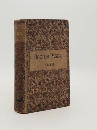 Item #185074 DOCTOR PASCAL Or Life and Heredity. VIZETELLY Ernest Alfred ZOLA Emile