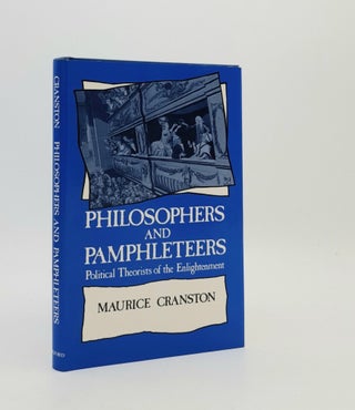 Item #185216 PHILOSOPHERS AND PAMPHLETEERS Political Theorists of the Enlightenment. CRANSTON...