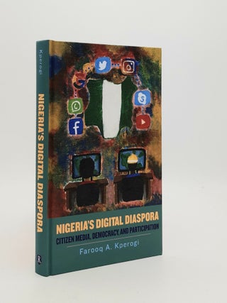 Item #185260 NIGERIA'S DIGITAL DIASPORA Citizen Media Democracy and Participation (Rochester...