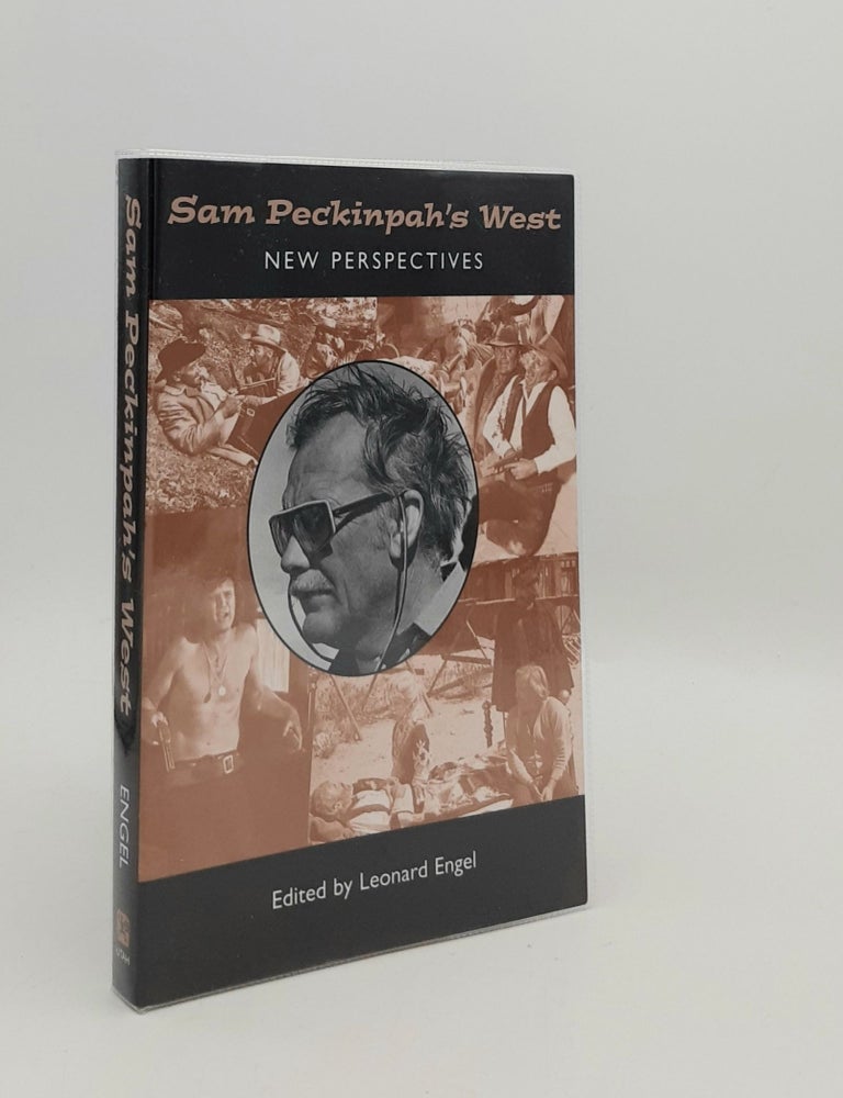 Item #185317 SAM PECKINPAH'S WEST New Perspectives. ENGEL Leonard.