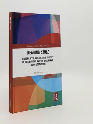 Item #185336 READING SMILE History Myth and American Identity in Brian Wilson and Van Dyke...