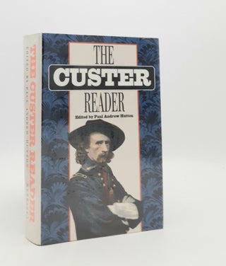 Item #185352 THE CUSTER READER. HUTTON Paul Andrew