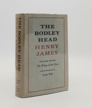Item #185499 THE WINGS OF THE DOVE The Bodley Head Henry James Volume VII. EDEL Leon JAMES Henry