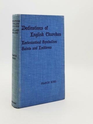 DEDICATIONS & PATRON SAINTS OF ENGLISH CHURCHES Ecclesiastical Symbolism Saints and their Emblems.