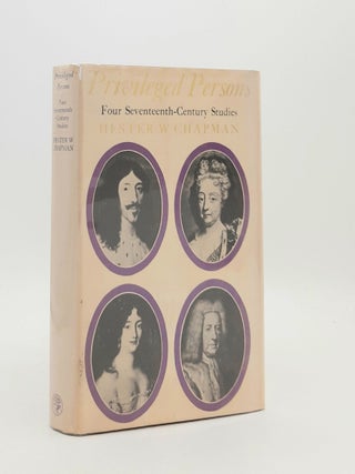 Item #185700 PRIVILEGED PERSONS Four Seventeenth-Century Studies. CHAPMAN Hester W
