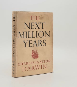 Item #185747 THE NEXT MILLION YEARS. DARWIN Charles Galton