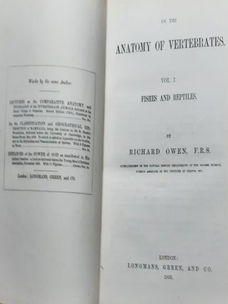 ON THE ANATOMY OF VERTEBRATES Volume I Fishes and Reptiles, Volume II Birds and Mammals, Volume III Mammals.