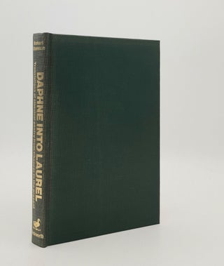 Item #185999 DAPHNE INTO LAUREL Translations of Classical Poetry from Chaucer to the Present....