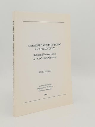 Item #186035 A HUNDRED YEARS OF LOGIC AND PHILOSOPHY Reform Efforts of Logic in Germany...