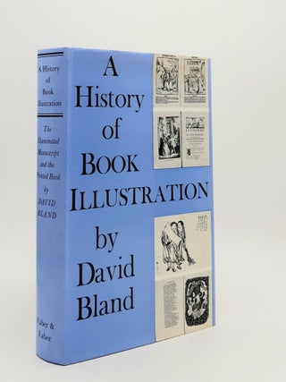 Item #186047 A HISTORY OF BOOK ILLUSTRATION The Illuminated Manuscript and the Printed Book....