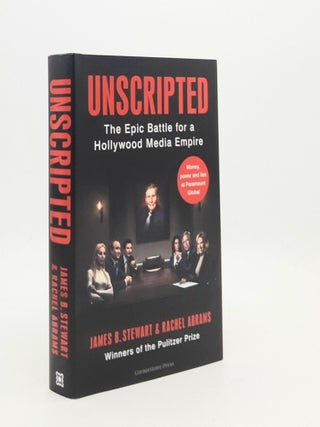 Item #186230 UNSCRIPTED The Epic Battle for a Hollywood Media Empire. ABRAMS Rachel STEWART James B